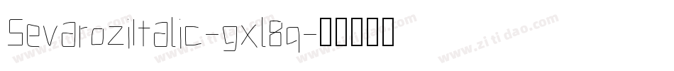 SevaroziItalic-gxl8q字体转换