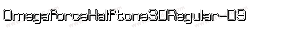 OmegaforceHalftone3DRegular-D98W字体转换 OmegaforceHalftone3DRegular-D98W字体转换