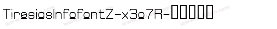 TiresiasInfofontZ-x3o7R字体转换