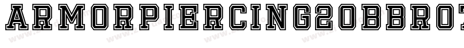 ArmorPiercing20Bb-rO7字体转换 ArmorPiercing20Bb-rO7字体转换