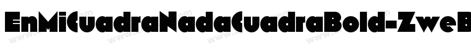 EnMiCuadraNadaCuadraBold-ZweB字体转换