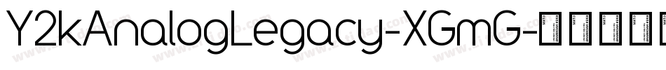 Y2kAnalogLegacy-XGmG字体转换