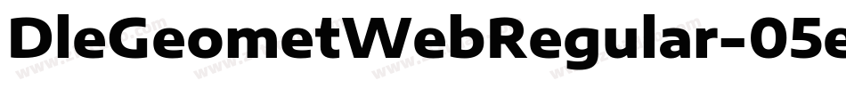 DleGeometWebRegular-05eG字体转换
