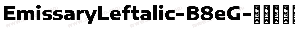 EmissaryLeftalic-B8eG字体转换 EmissaryLeftalic-B8eG字体转换