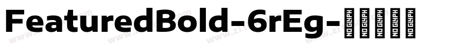 FeaturedBold-6rEg字体转换