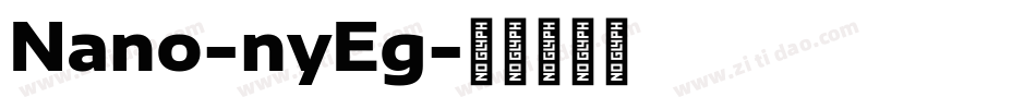 Nano-nyEg字体转换