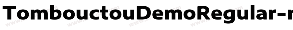 TombouctouDemoRegular-nwEg字体转换