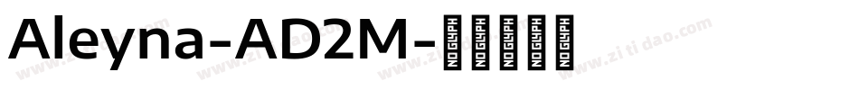 Aleyna-AD2M字体转换