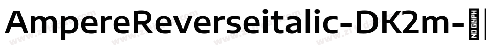 AmpereReverseitalic-DK2m字体转换
