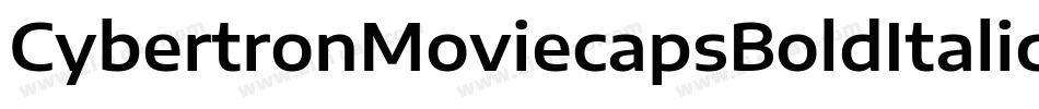 CybertronMoviecapsBoldItalic-oO9V字体转换