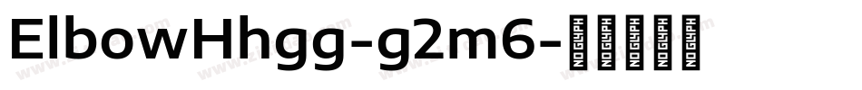 ElbowHhgg-g2m6字体转换
