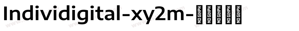 Individigital-xy2m字体转换 Individigital-xy2m字体转换