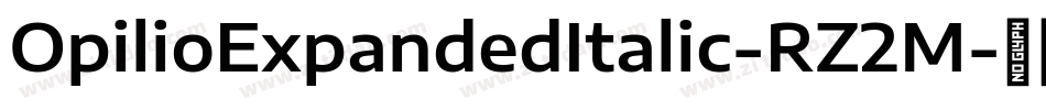 OpilioExpandedItalic-RZ2M字体转换 OpilioExpandedItalic-RZ2M字体转换