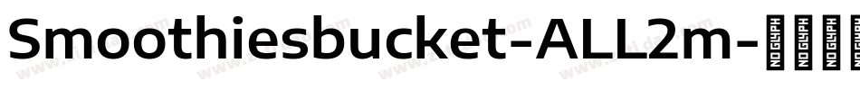 Smoothiesbucket-ALL2m字体转换 Smoothiesbucket-ALL2m字体转换