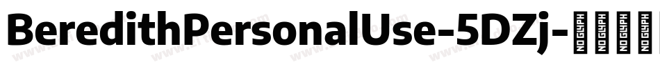 BeredithPersonalUse-5DZj字体转换 BeredithPersonalUse-5DZj字体转换
