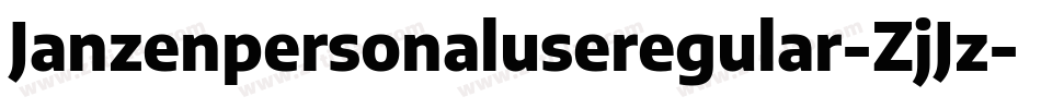 Janzenpersonaluseregular-ZjJz字体转换 Janzenpersonaluseregular-ZjJz字体转换