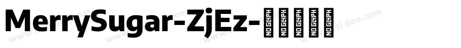 MerrySugar-ZjEz字体转换 MerrySugar-ZjEz字体转换