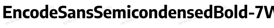 EncodeSansSemicondensedBold-7WgP字体转换