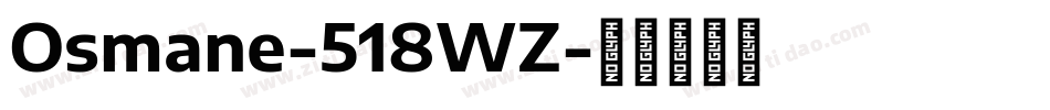 Osmane-518WZ字体转换 Osmane-518WZ字体转换