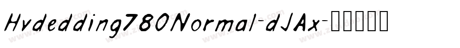 Hvdedding780Normal-dJAx字体转换