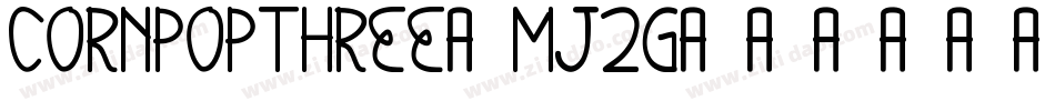 Cornpopthree-mj2G字体转换