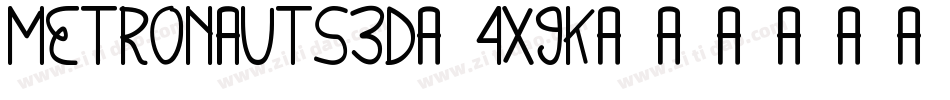 Metronauts3D-4X9K字体转换