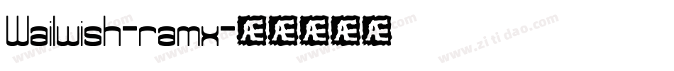 Wailwish-ramx字体转换