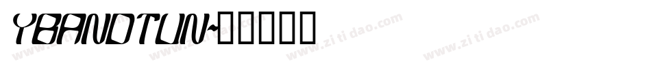 YBANDTUN字体转换