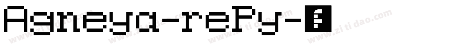 Agneya-rePy字体转换