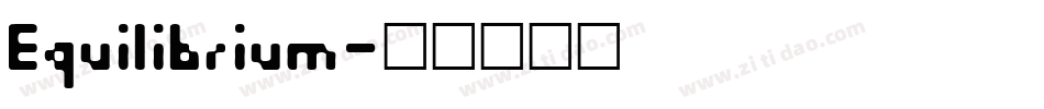 Equilibrium字体转换