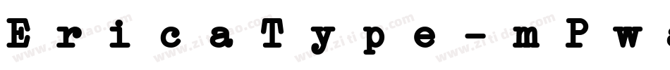 EricaType-mPwa字体转换