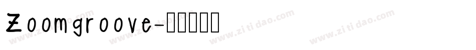 Zoomgroove字体转换