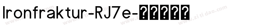 Ironfraktur-RJ7e字体转换