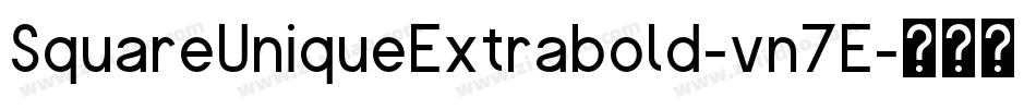 SquareUniqueExtrabold-vn7E字体转换