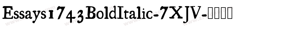 Essays1743BoldItalic-7XJV字体转换