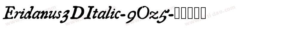 Eridanus3DItalic-9Oz5字体转换