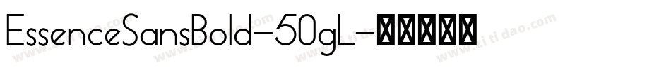 EssenceSansBold-50gL字体转换