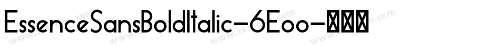 EssenceSansBoldItalic-6Eoo字体转换