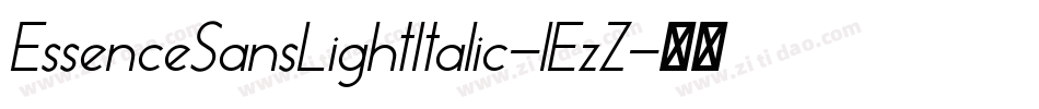 EssenceSansLightItalic-lEzZ字体转换