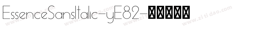 EssenceSansItalic-yE82字体转换