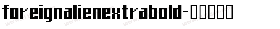 foreignalienextrabold字体转换