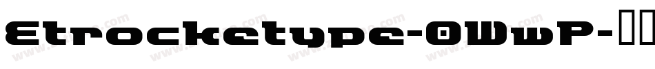 Etrocketype-0WwP字体转换