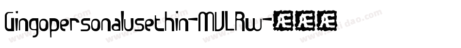 Gingopersonalusethin-MVLRw字体转换