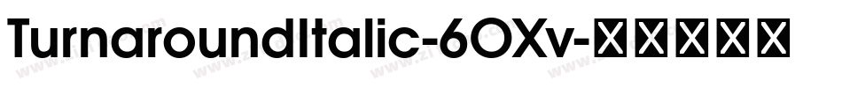 TurnaroundItalic-6OXv字体转换