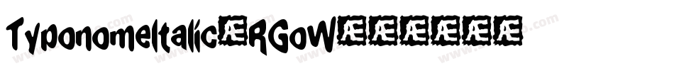TyponomeItalic-RGoW字体转换 TyponomeItalic-RGoW字体转换