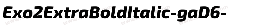 Exo2ExtraBoldItalic-gaD6字体转换