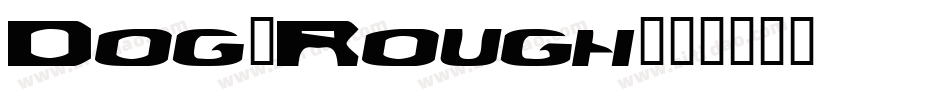Dog-Rough字体转换