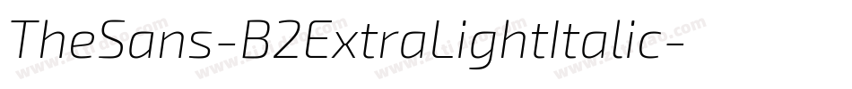 TheSans-B2ExtraLightItalic字体转换