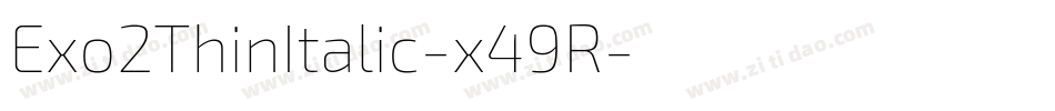 Exo2ThinItalic-x49R字体转换