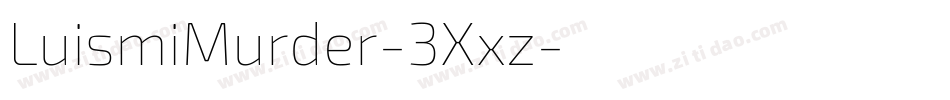 LuismiMurder-3Xxz字体转换